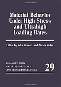 Material Behavior Under High Stress and Ultrahigh Loading Rates (Paperback)