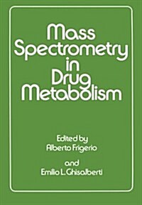 Mass Spectrometry in Drug Metabolism (Paperback, Softcover Repri)