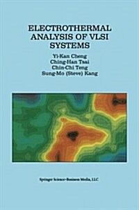Electrothermal Analysis of VLSI Systems (Paperback, 2002)