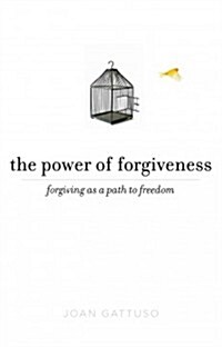The Power of Forgiveness: Forgiving as a Path to Freedom (Paperback, Deckle Edge)