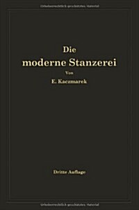 Die Moderne Stanzerei: Ein Buch F? Die Praxis Mit Aufgaben Und L?ungen (Paperback, 3, Softcover Repri)