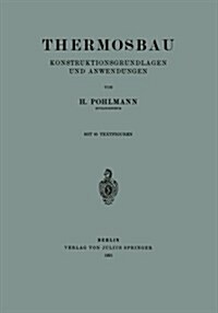 Thermosbau: Konstruktionsgrundlagen Und Anwendungen (Paperback, 1921)