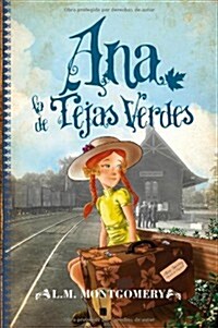 Ana, La de Tejas Verdes (Paperback)