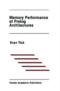 Memory Performance of PROLOG Architectures (Paperback, 1988)