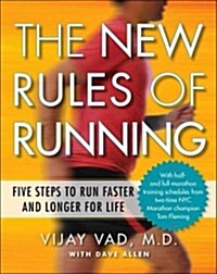 The New Rules of Running: Five Steps to Run Faster and Longer for Life (Paperback)