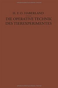 Die Operative Technik Des Tierexperimentes (Paperback)