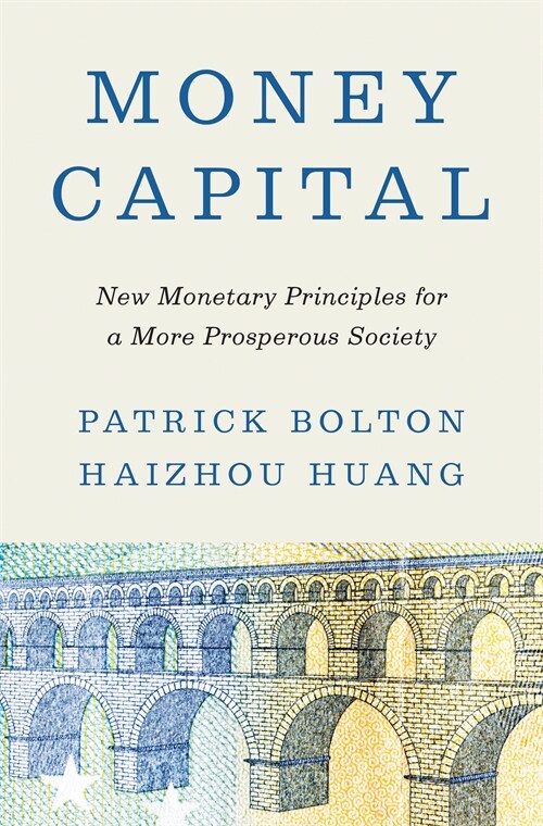 Money Capital: New Monetary Principles for a More Prosperous Society (Hardcover)