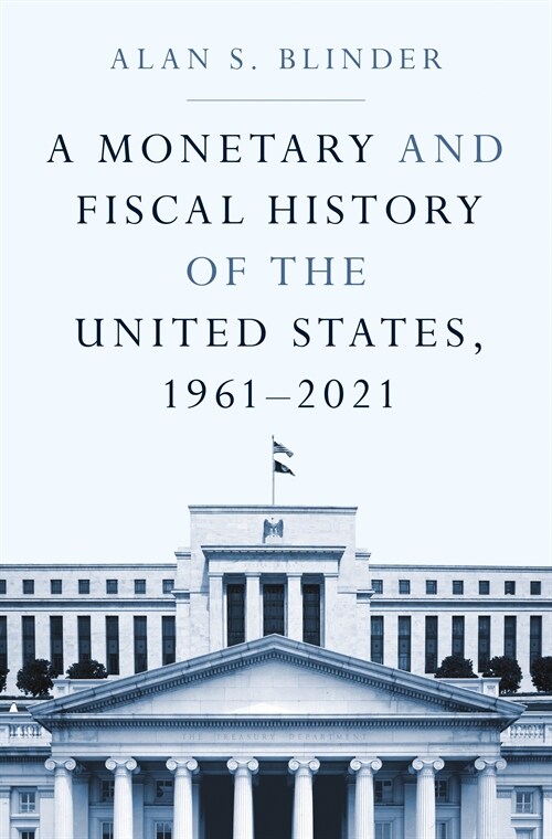 A Monetary and Fiscal History of the United States, 1961-2021 (Paperback)