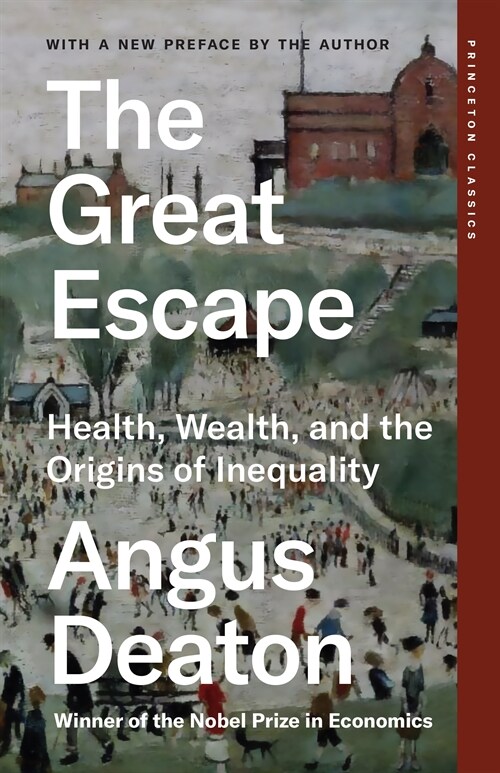 The Great Escape: Health, Wealth, and the Origins of Inequality (Paperback)