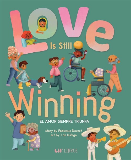 Love Is Still Winning / El Amor Siempre Triunfa (Hardcover)