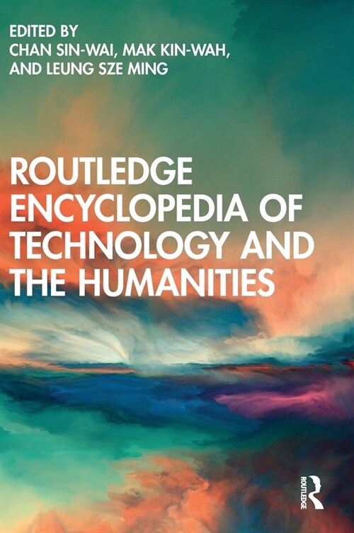 Routledge Encyclopedia of Technology and the Humanities (Hardcover, 1)