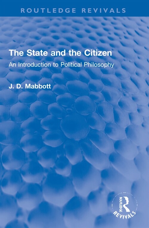 The State and the Citizen : An Introduction to Political Philosophy (Paperback)