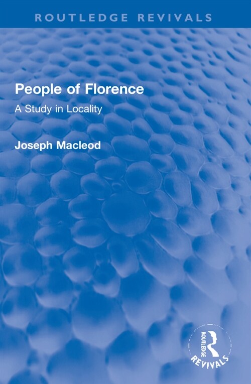 People of Florence : A Study in Locality (Paperback)