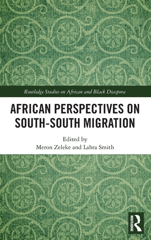 African Perspectives on South–South Migration (Hardcover)