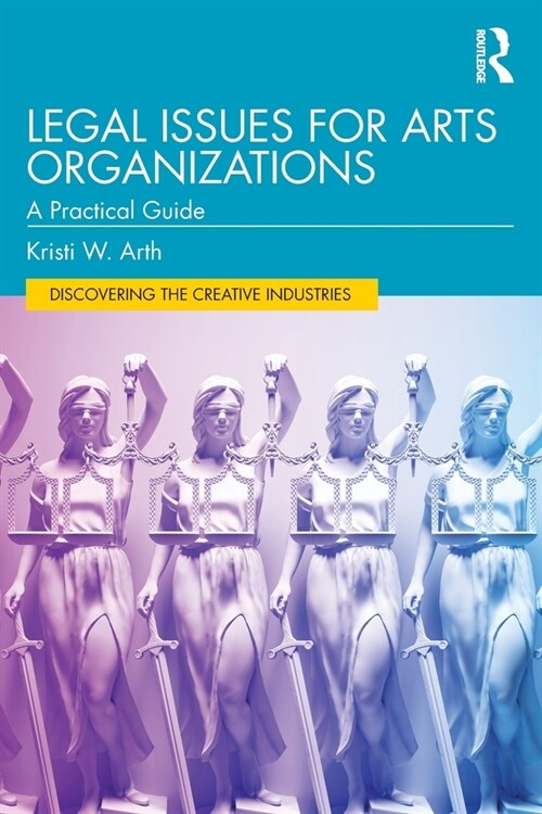 Legal Issues for Arts Organizations : A Practical Guide (Paperback)