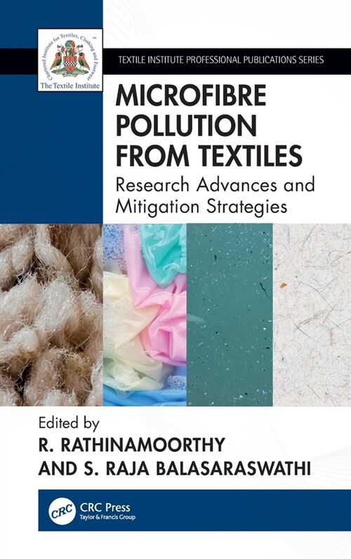 Microfibre Pollution from Textiles : Research Advances and Mitigation Strategies (Hardcover)