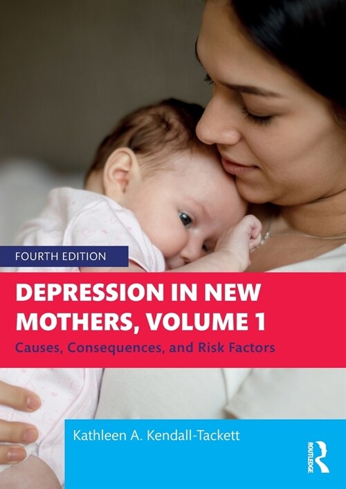 Depression in New Mothers, Volume 1 : Causes, Consequences, and Risk Factors (Paperback, 4 ed)