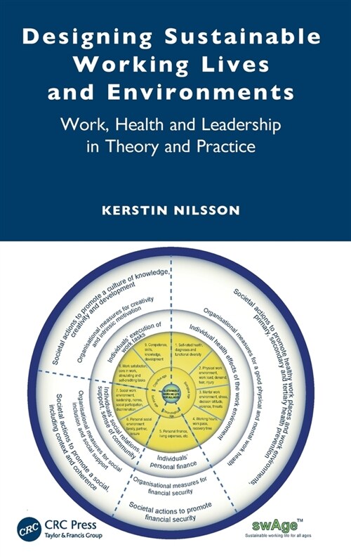 Designing Sustainable Working Lives and Environments : Work, Health and Leadership in Theory and Practice (Hardcover)
