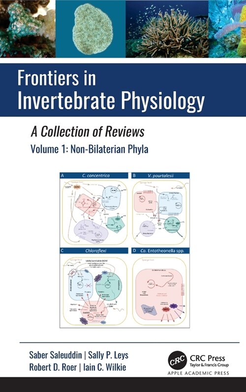 Frontiers in Invertebrate Physiology: A Collection of Reviews: Volume 1: Non-Bilaterian Phyla (Hardcover)