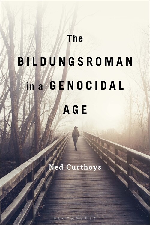 The Bildungsroman in a Genocidal Age (Hardcover)