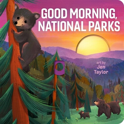 Good Morning, National Parks (Board Books)