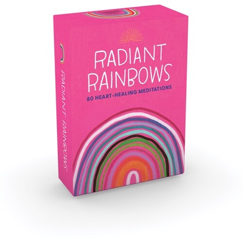 Radiant Rainbows Deck: 80 Heart-Healing Meditations (Other)
