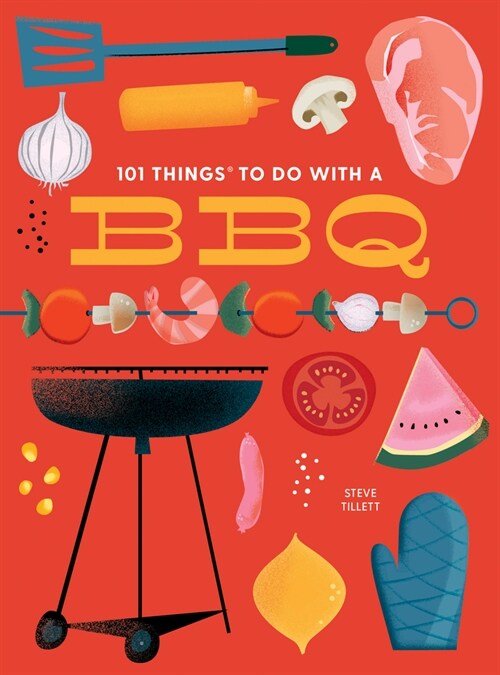 101 Things to Do with a Bbq, New Edition (Paperback)