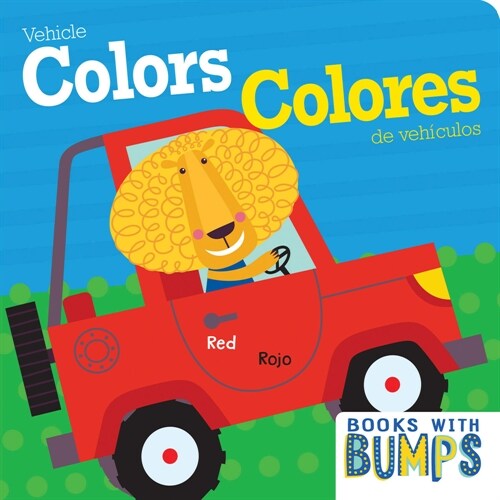 Books with Bumps: Vehicle Colors/Colores de Veh?ulos (Board Books)