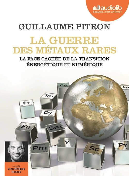 La Guerre des metaux rares - La face cachee de la transition energetique et numerique: Livre audio 1 CD MP3 - Livret 8 pages (Audio CD)