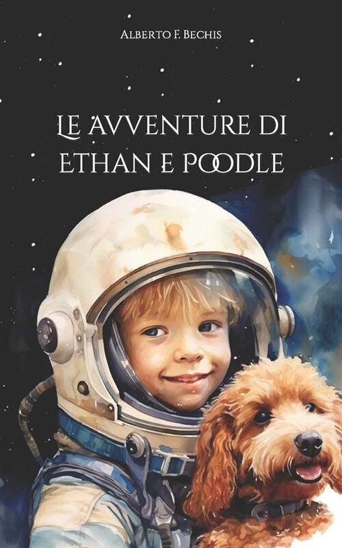 Le aventure di Ethan e Poodle: The adventure of Ethan and Poodle (Paperback)