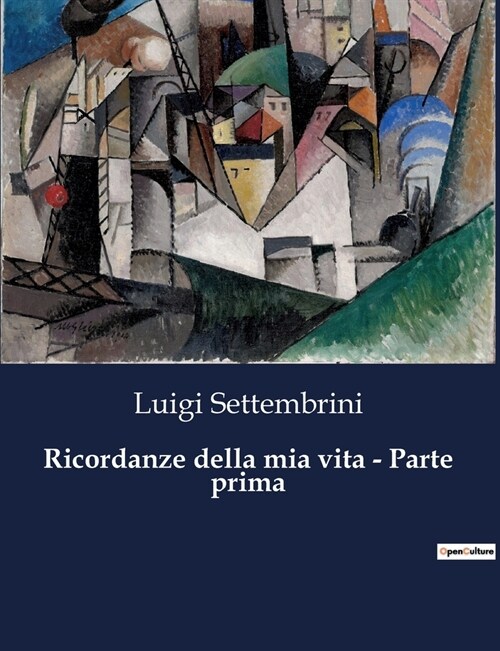 Ricordanze della mia vita - Parte prima (Paperback)