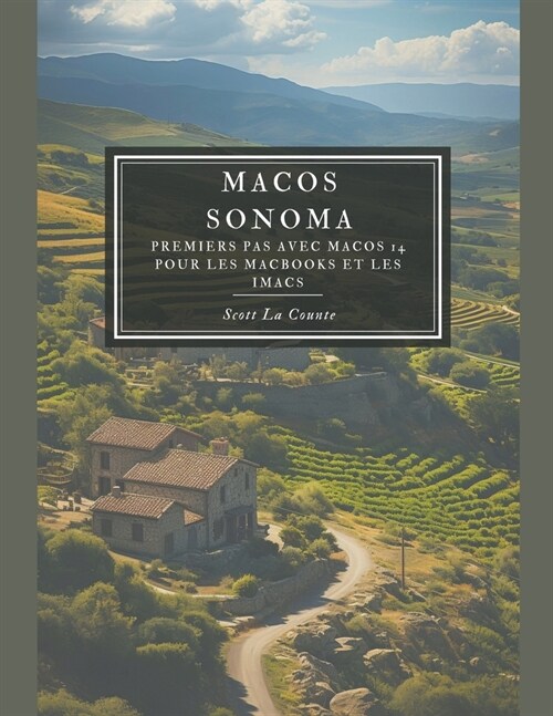 MacOS Sonoma: Premiers Pas Avec macOS 14 Pour Les MacBooks Et Les iMacs (Paperback)