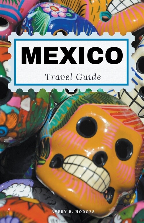 Mexico Travel Guide (Paperback)