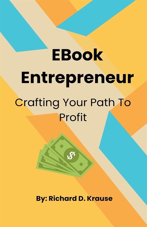 EBook Entrepreneur: Crafting Your Path to Profit (Paperback)