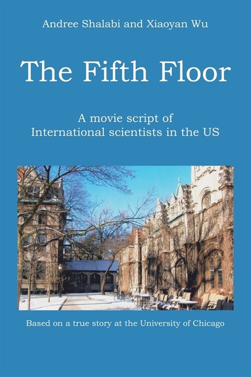 The Fifth Floor: A movie script of International scientists in the US (Paperback)