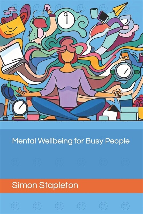 Mental Wellbeing for Busy People (Paperback)