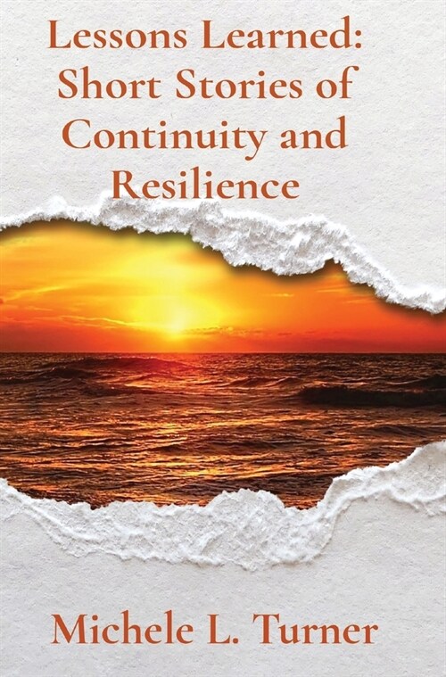 Lessons Learned: Short Stories of Continuity and Resilience (Hardcover)
