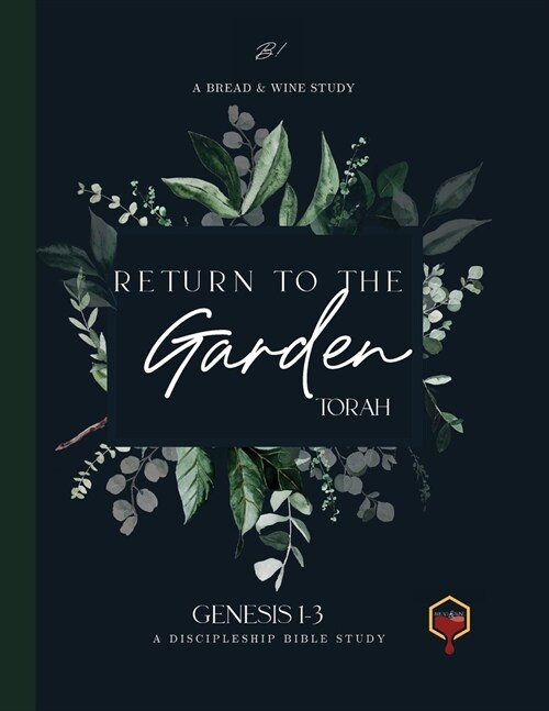 Return to the Garden: Genesis 1-3 (Paperback, Behold!)