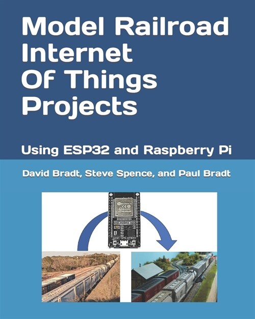 Model Railroad Internet Of Things Projects: Using ESP32 and Raspberry Pi (Paperback)