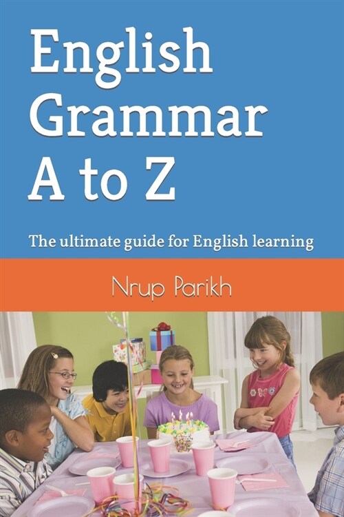 English Grammar A to Z: The ultimate guide for English learning (Paperback)