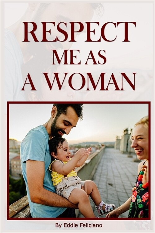 Respect me as woman (Paperback)