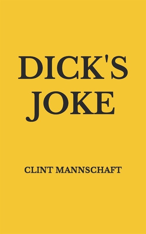 Dicks Joke (Paperback)
