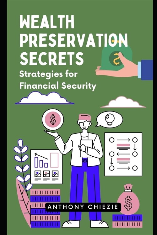 Wealth Preservation Secrets: Strategies for Financial Security (Paperback)