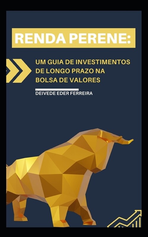 Renda Perene: Um Guia de Investimentos de Longo Prazo na Bolsa de Valores (Paperback)