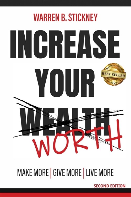 Increase Your Worth: Make More, Give More, Live More (Paperback)