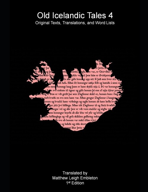 Old Icelandic Tales 4: Original Texts, Translations, and Word Lists (Paperback)