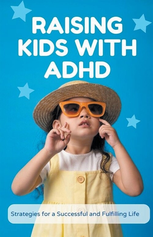 Raising Kids with ADHD (Paperback)