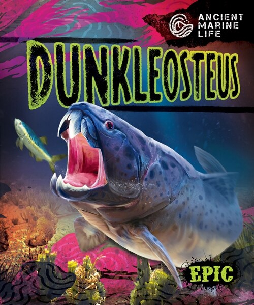 Dunkleosteus (Library Binding)