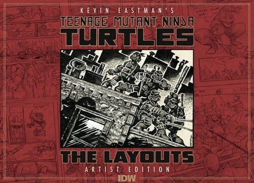 Teenage Mutant Ninja Turtles Layouts by Kevin Eastman Artists Edition (Hardcover)