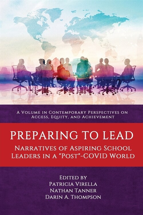 Preparing to Lead: Narratives of Aspiring School Leaders in a Post-COVID World (Paperback)